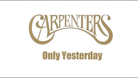 Carpenters - Only Yesterday (Extended)