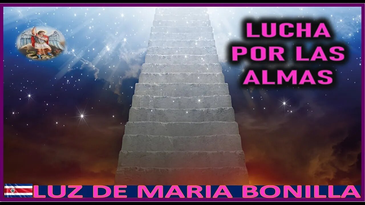 LUCHA POR LAS ALMAS - MENSAJE DE SAN MIGUEL ARCANGEL A LUZ DE MARIA