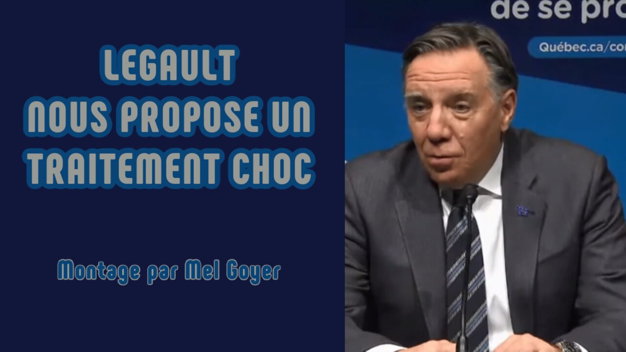 Le traitement choc de Legault - Covid-19