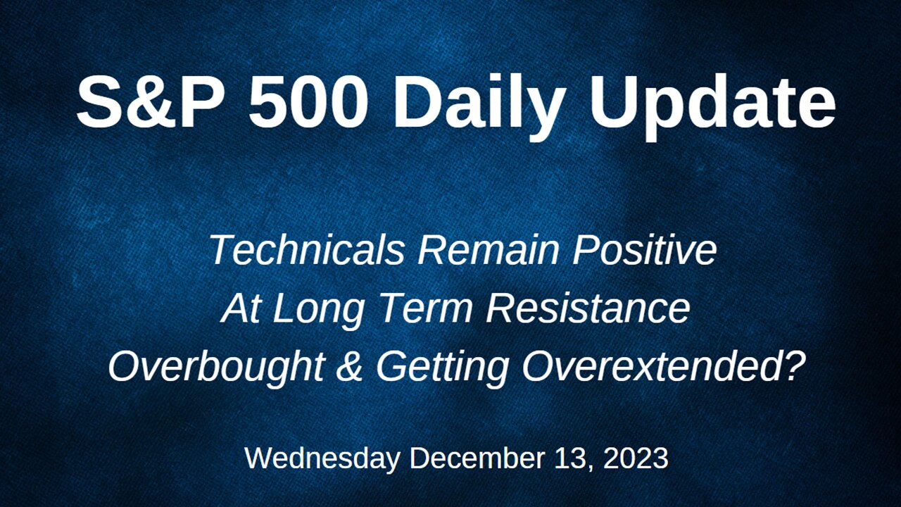 S&P 500 Daily Market Update for Wednesday December 13, 2023