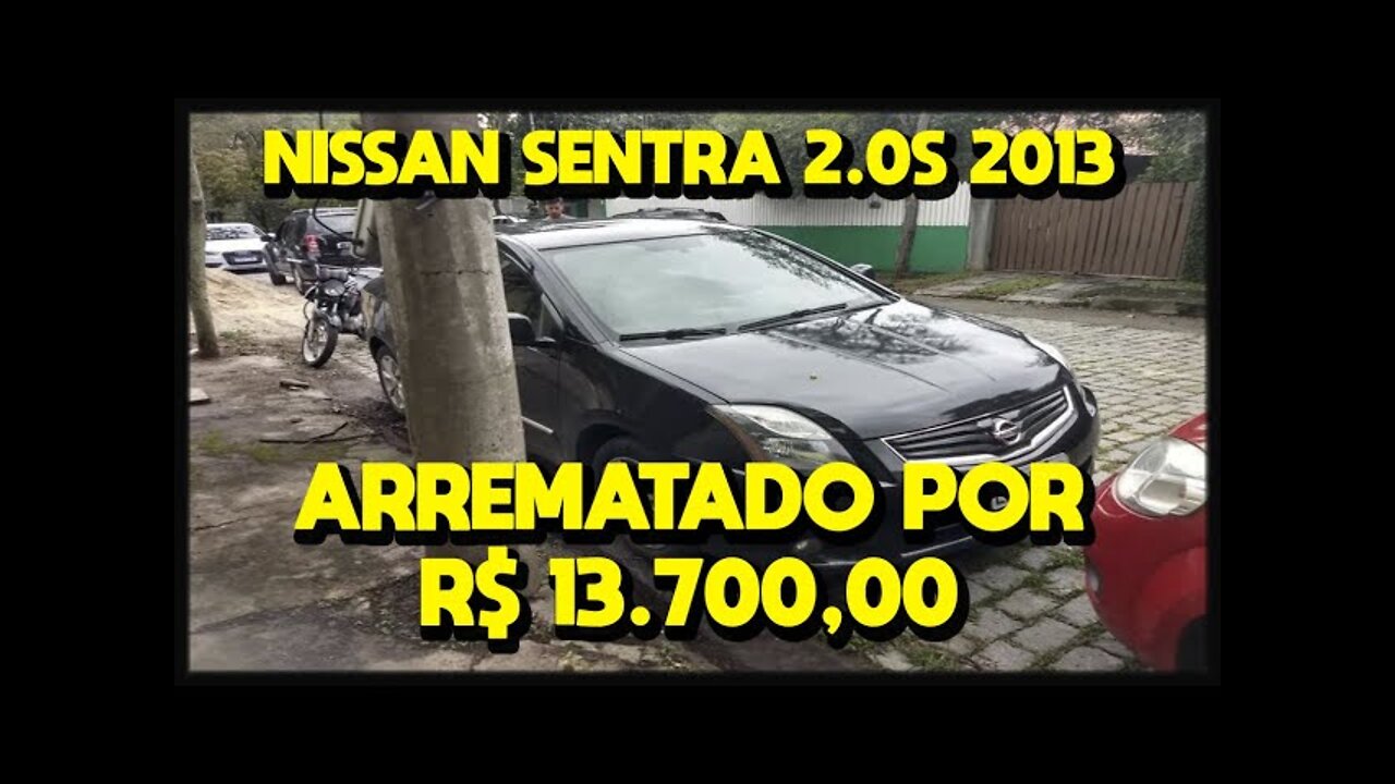 ARREMATAMOS UM NISSAN SENTRA 2013 POR 13.700,00 E MOSTRAMOS TUDO AO VIVO