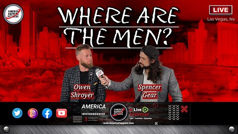 WHERE ARE THE MEN?? w/ Owen Shroyer