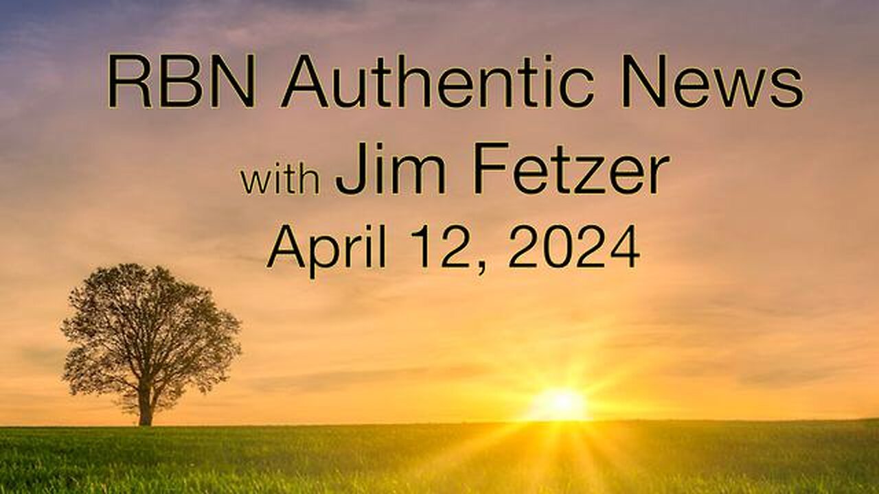 RBN Authentic News (12 April 2024)