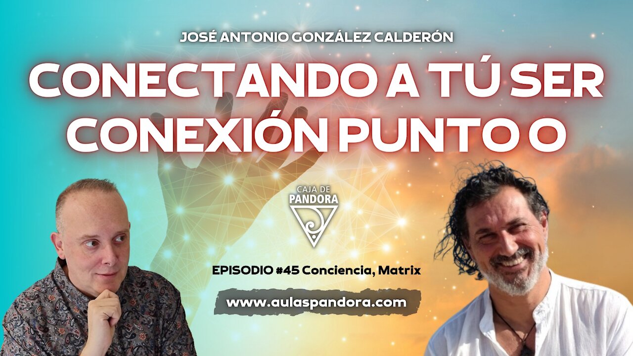 CONECTANDO CON TU SER. CONEXIÓN PUNTO 0 por José Antonio Gonzalez