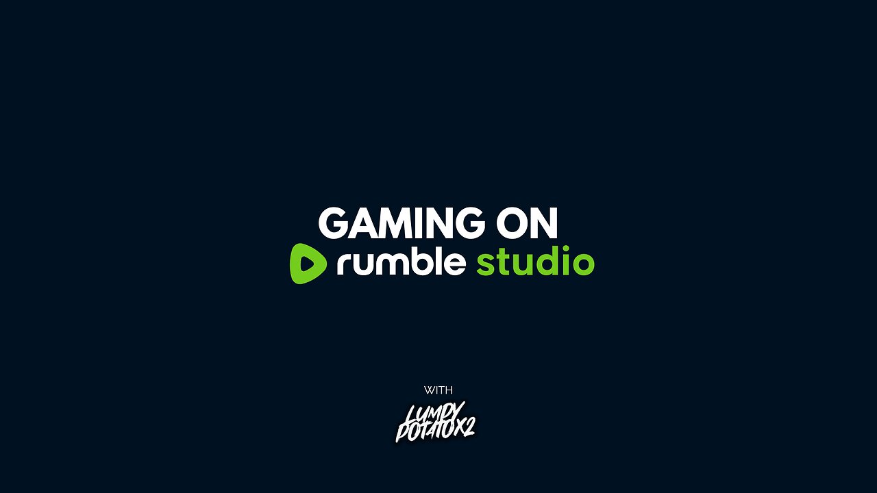 Gaming on Rumble Studio - #RumbleTakeover