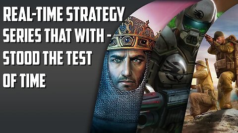 Realtime-Strategy series THAT Withstood the Test of Time