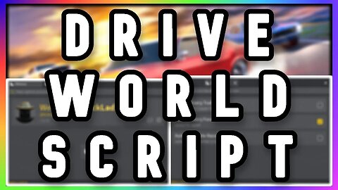 ROBLOX Drive World Script - Farm Millions very fast