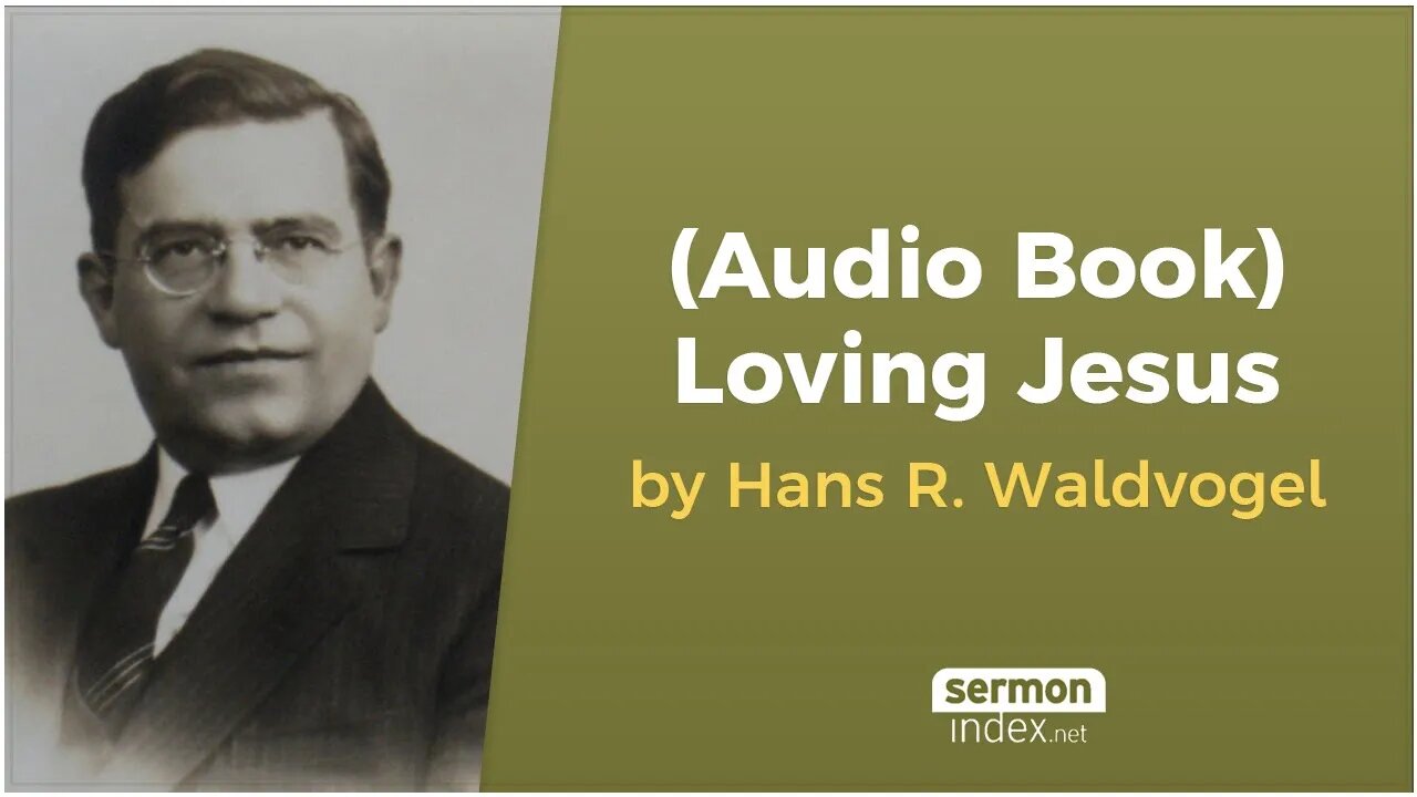 (Audio Book) Loving Jesus by Hans R. Waldvogel