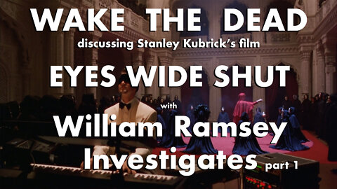 Sean McCann on William Ramsey Investigates discussing Stanley Kubrick's film Eyes Wide Shut part 1