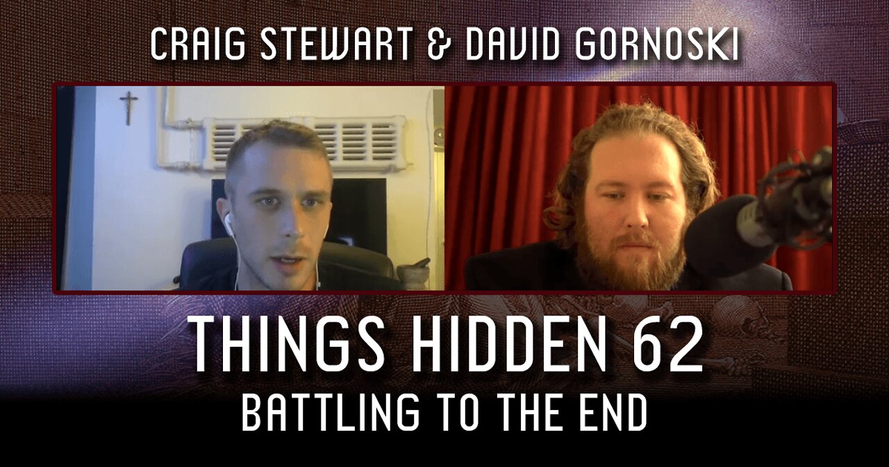 THINGS HIDDEN 62: Battling to the End with Craig Stewart