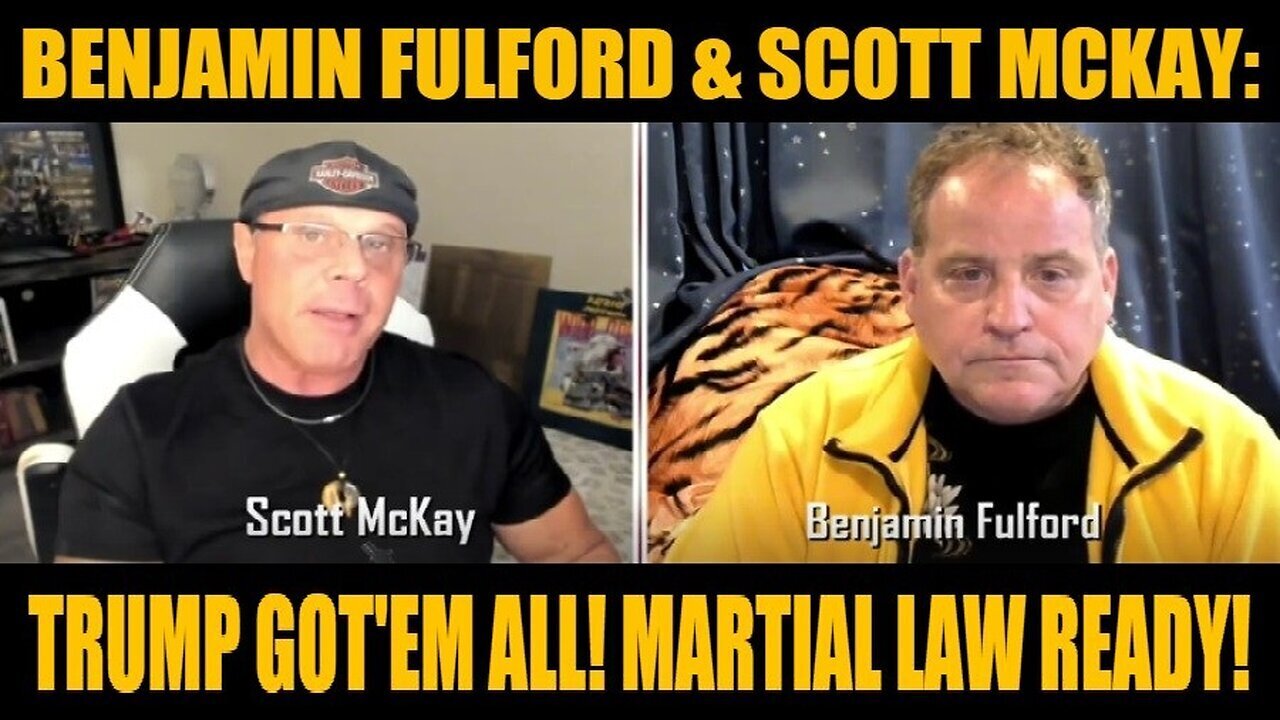 Benjamin Fulford And Scott Mckay - Trump Got'Em All - Martial Law Ready - 11/6/24.