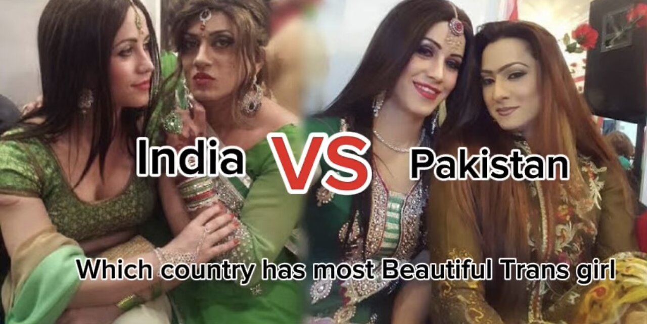 In which country has most beautiful transgender ~ Pakistan Vs India ~