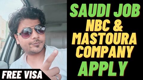 Urgent Requrment For NBC & Mastoura Company in Saudi Arabia | Job Saudi Arabia | New Vacancy Saudi