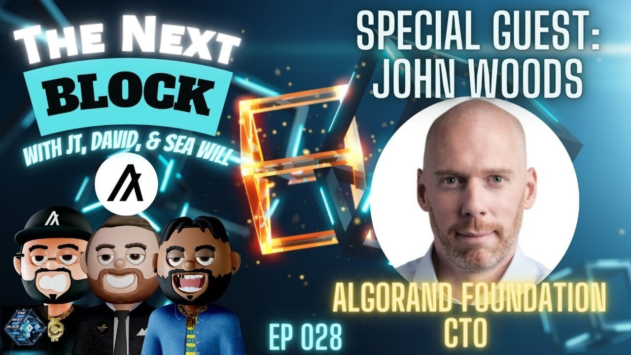 EP 028 | Special Guest: John Alan Woods, Algorand Foundation CTO | The Future of Algorand!