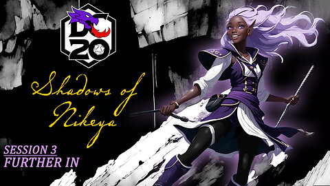 "Further In" | Shadows of Nikeya: Session 3 | A DC20 LIVE CAMPAIGN @TheDungeonCoach