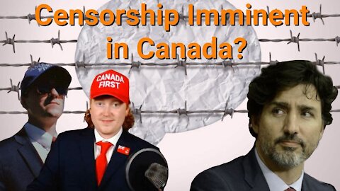 Tyler Russell & Dalton Clodfelter || Censorship Imminent in Canada?