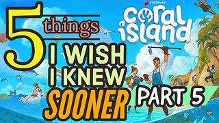 Coral Island Update! 5 Things I Wish I Knew Sooner!