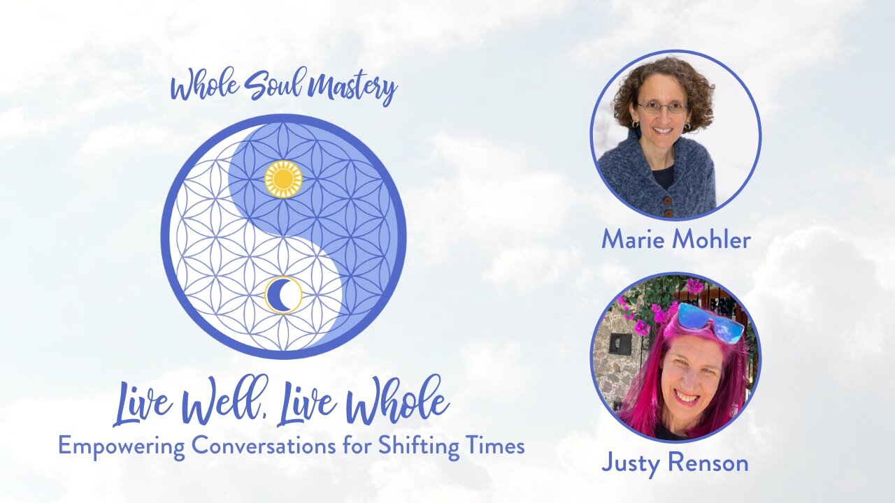 #75 Live Well Live Whole: Justy Renson Authentic & Soulful Living, 7 Stages of The Heroine's Journey