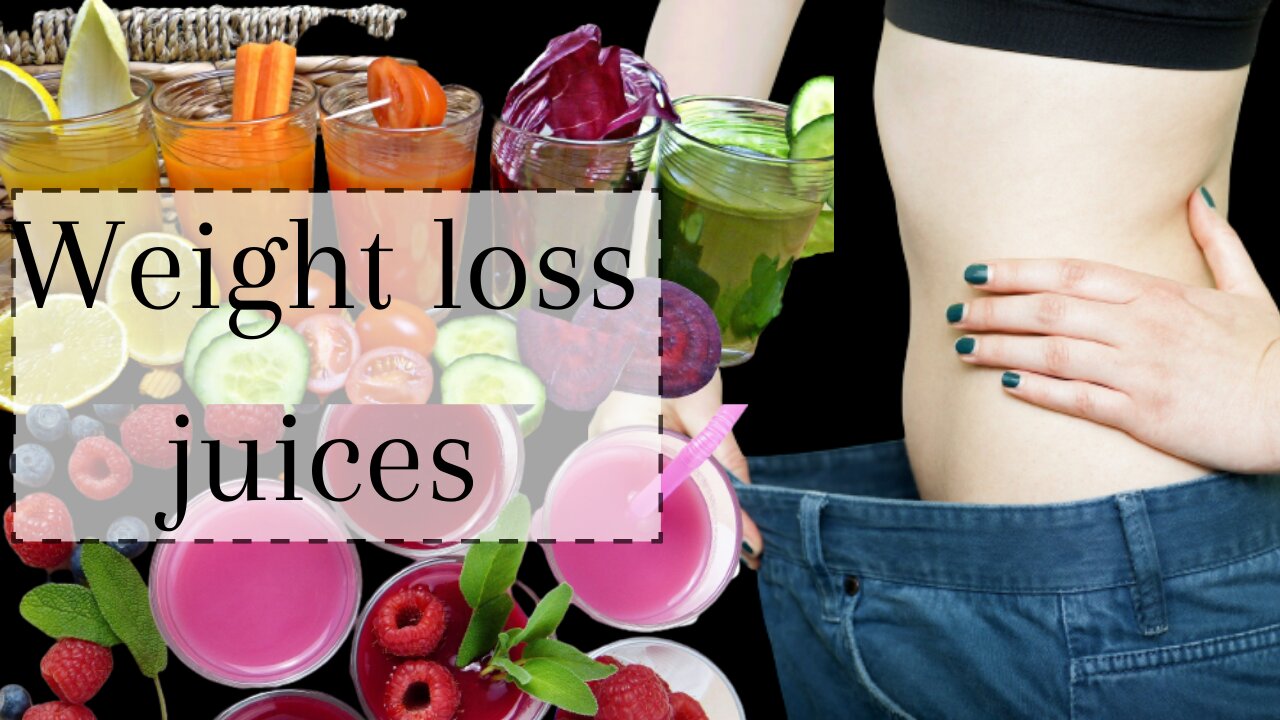 Five juices for weight loss