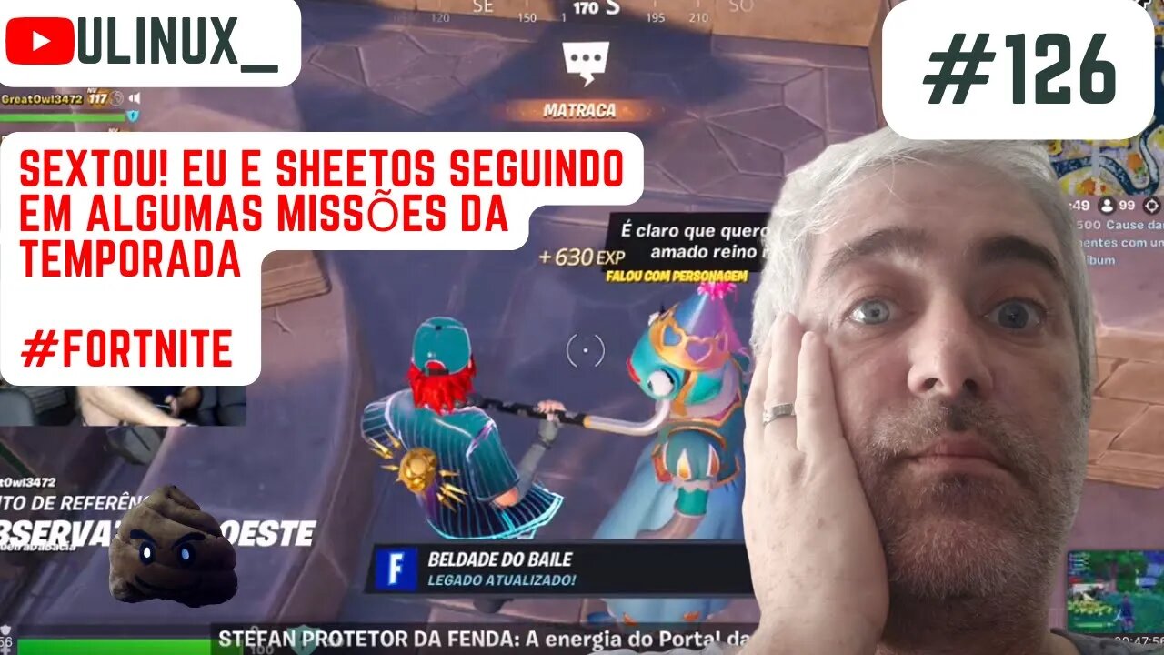 Sextou! Eu e Sheetos seguindo em algumas missões da temporada #Fortnite