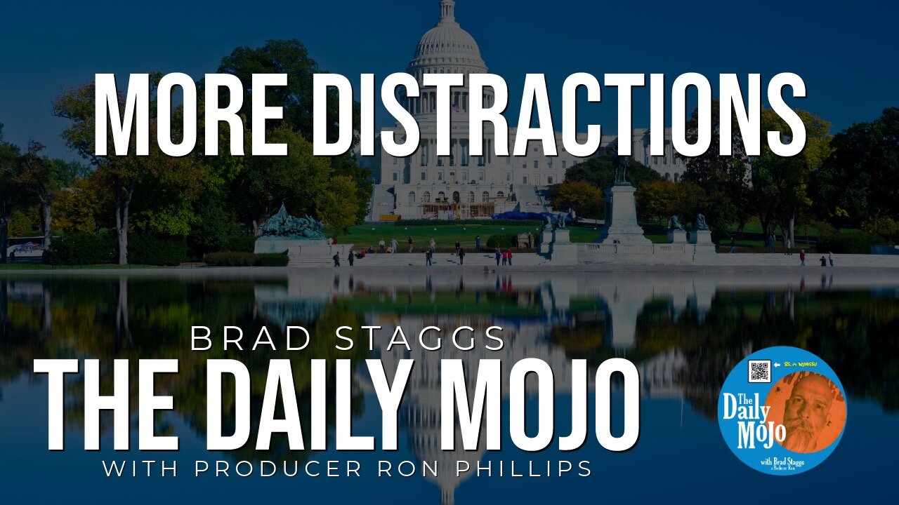 More Distractions - The Daily Mojo 021524