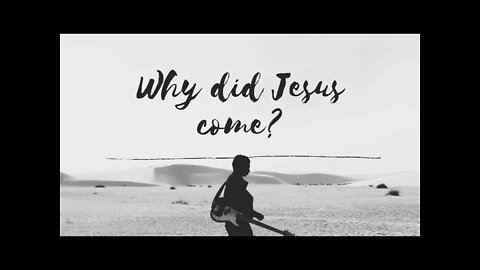 Why did Jesus come? Matthew 1:21