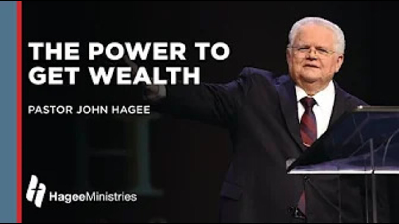 Pastor John Hagee "The Power to Get Wealth