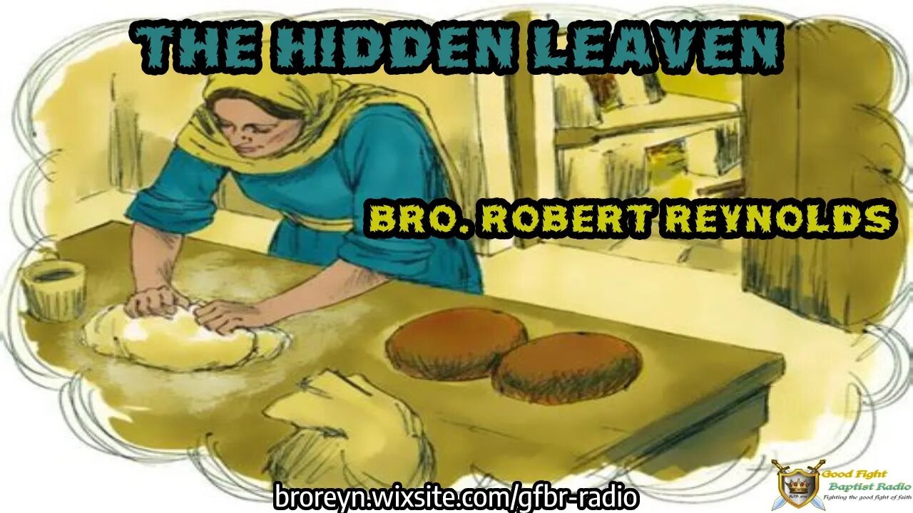 The Hidden Leaven (Preaching Time Ep. 32)