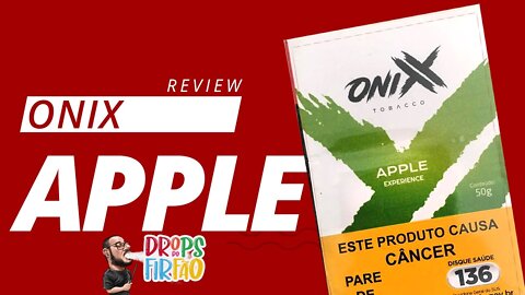 Review Onix Tobacco: Apple (Maçã Verde) - Drops do Firfão #28