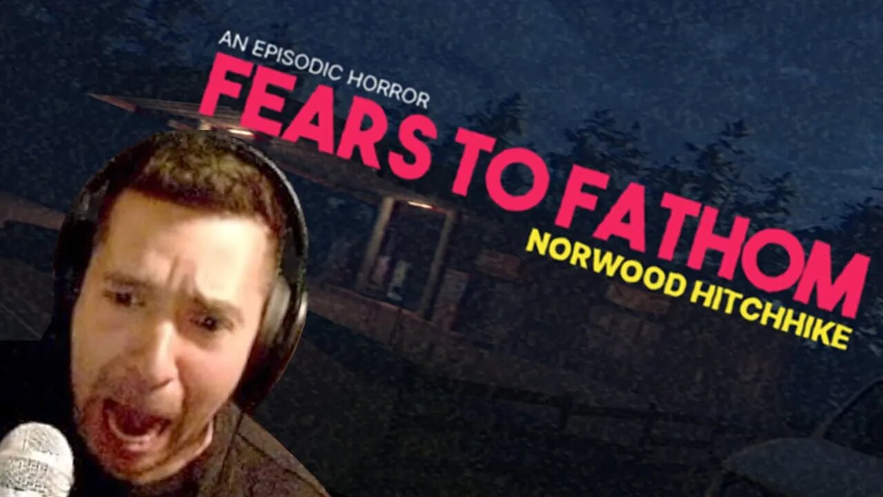 Fears to Fathom - Norwood Hitchhike