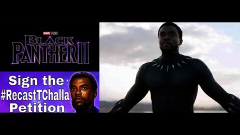 Black Panther 2 Petition To Recast T'Challa Nears 50,000 Signatures - The BLACK SAVIOR Movie RETURNS