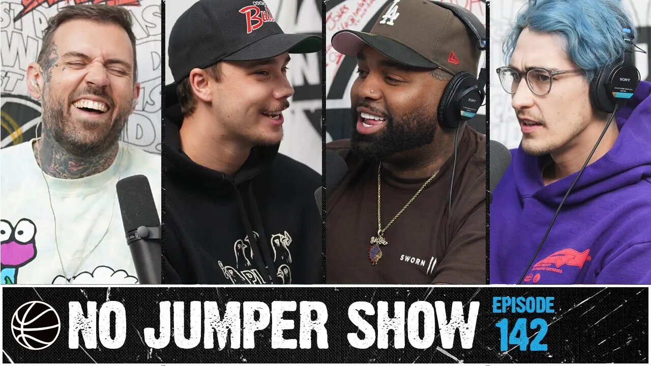 The No Jumper Show Ep. 142