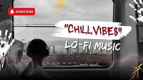 ''Chillvibes" _Lo-Fi_Music_ #lofi