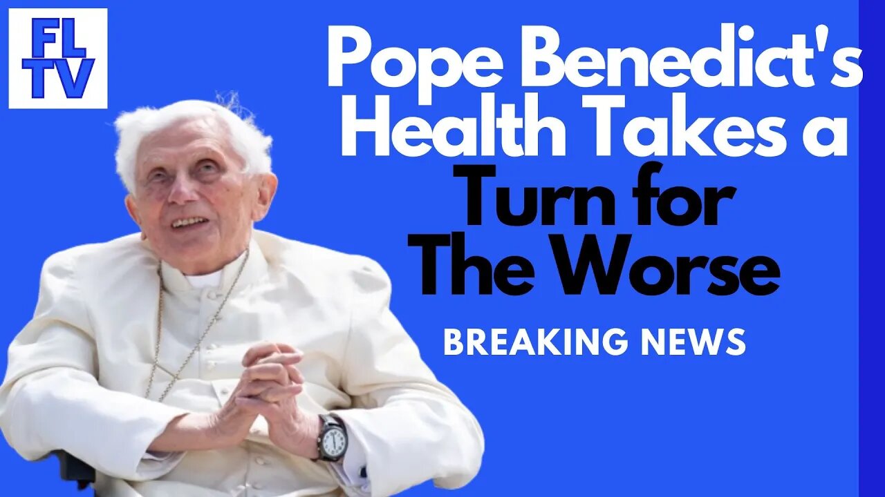 BREAKING NEWS: Pope Emeritus Benedict XVI's Health Takes a Turn for Worse!