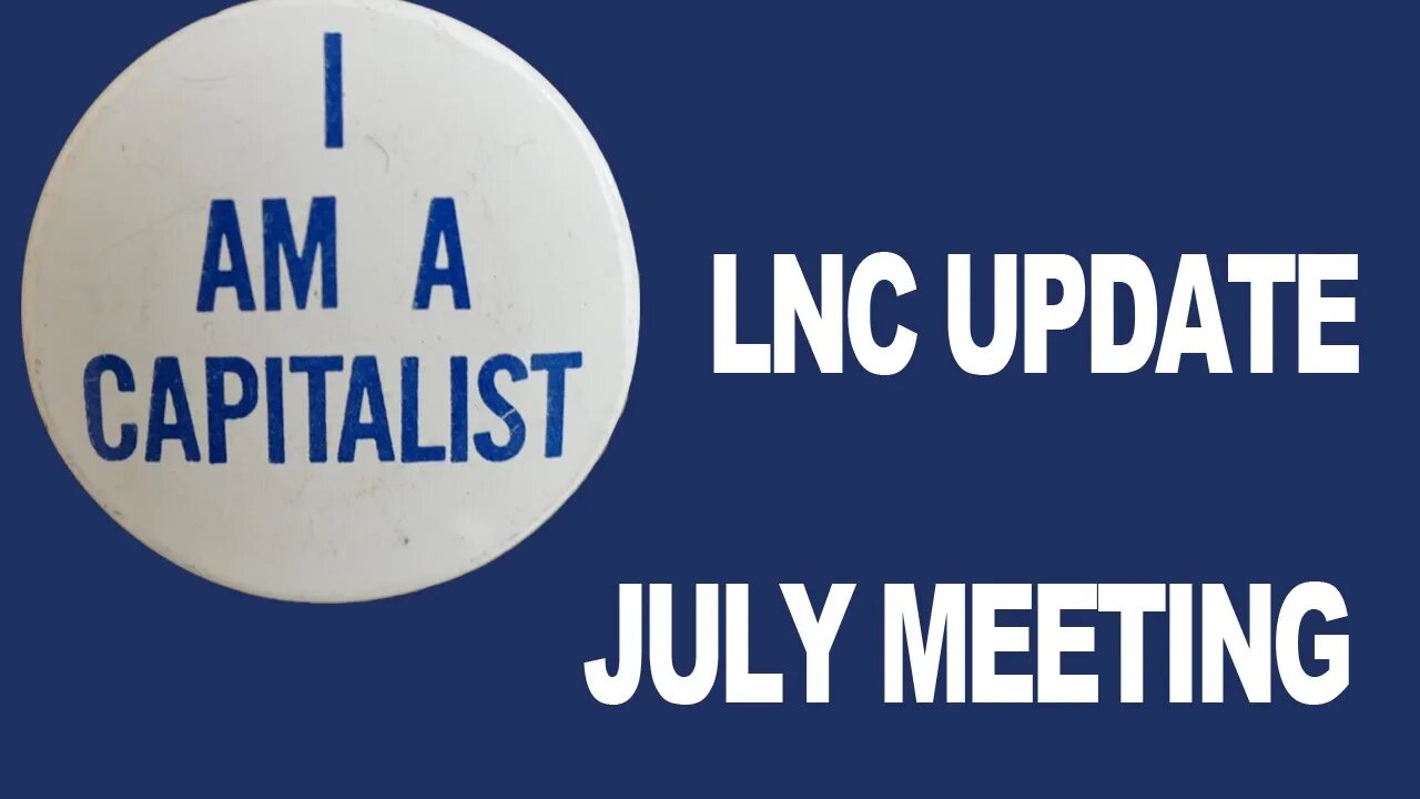 LNC Update July in-person Meeting Recap