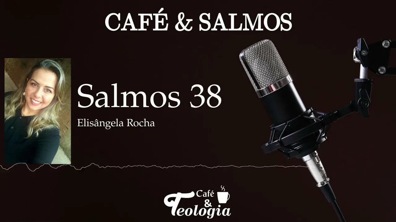 Salmos 38 - Café & Salmos