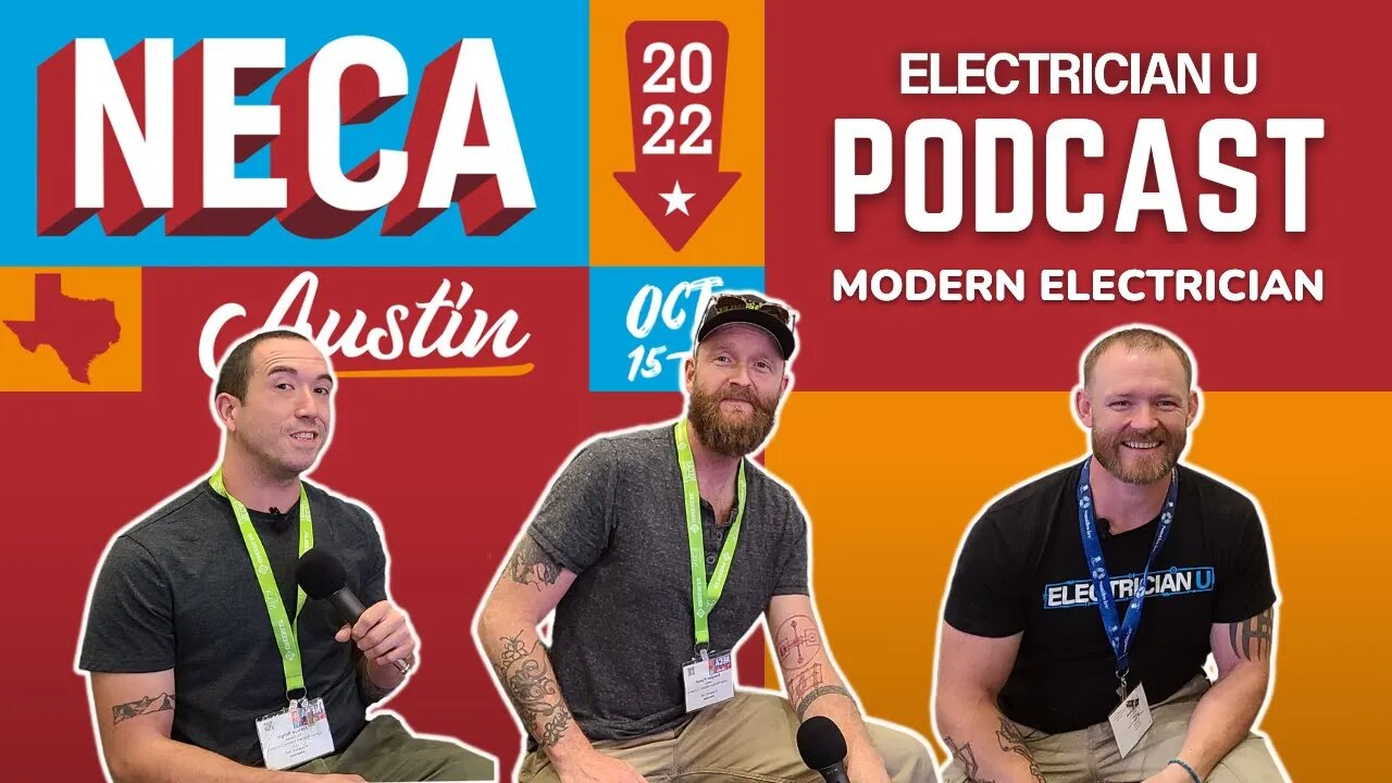 Electrician U and Modern Electricians PODCAST at NECA 2022 in Austin TX