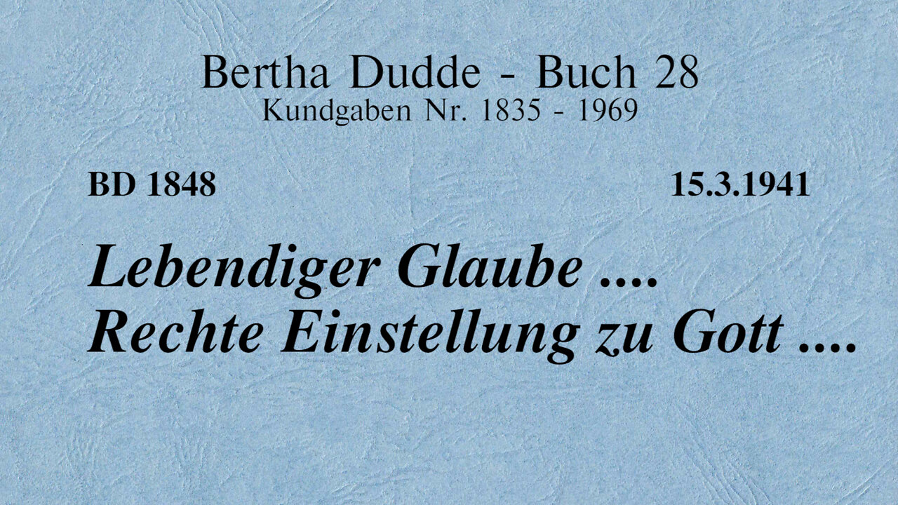 BD 1848 - LEBENDIGER GLAUBE .... RECHTE EINSTELLUNG ZU GOTT ....