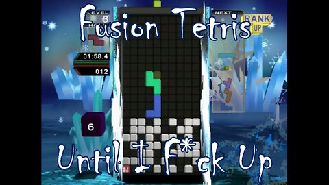 Playing Fusion Tetris Until I F*ck Up