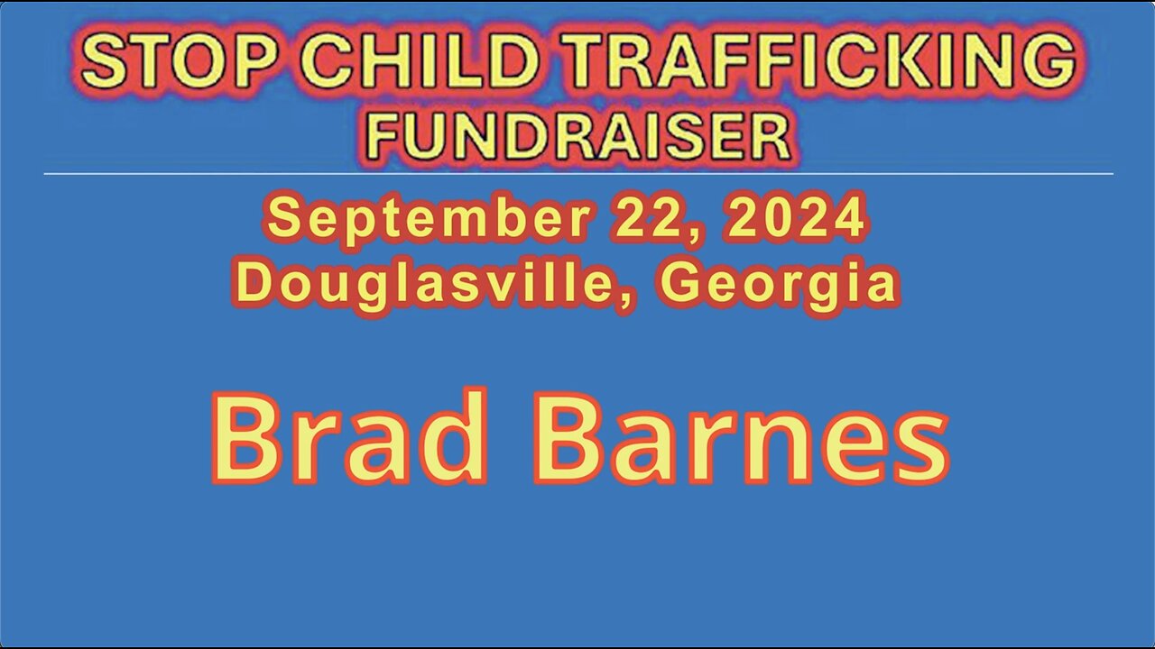 Brad Barnes Speaks At Stop Child Trafficking Fundraiser - Sept 22, 2024