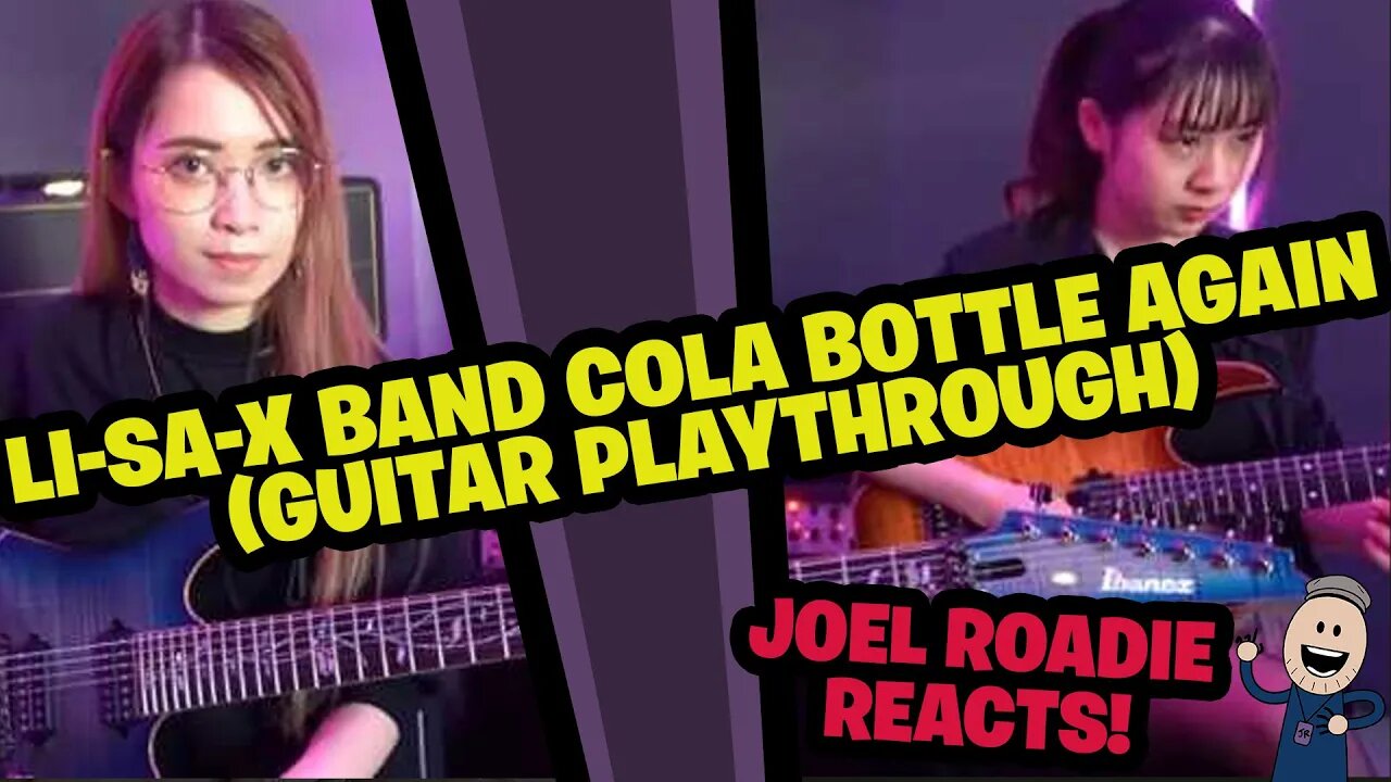 Li-sa-X BAND "Cola Bottle Again" (Guitar Playthrough) - Roadie Reacts