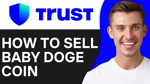 HOW TO SELL BABY DOGE COIN ON TRUST WALLET