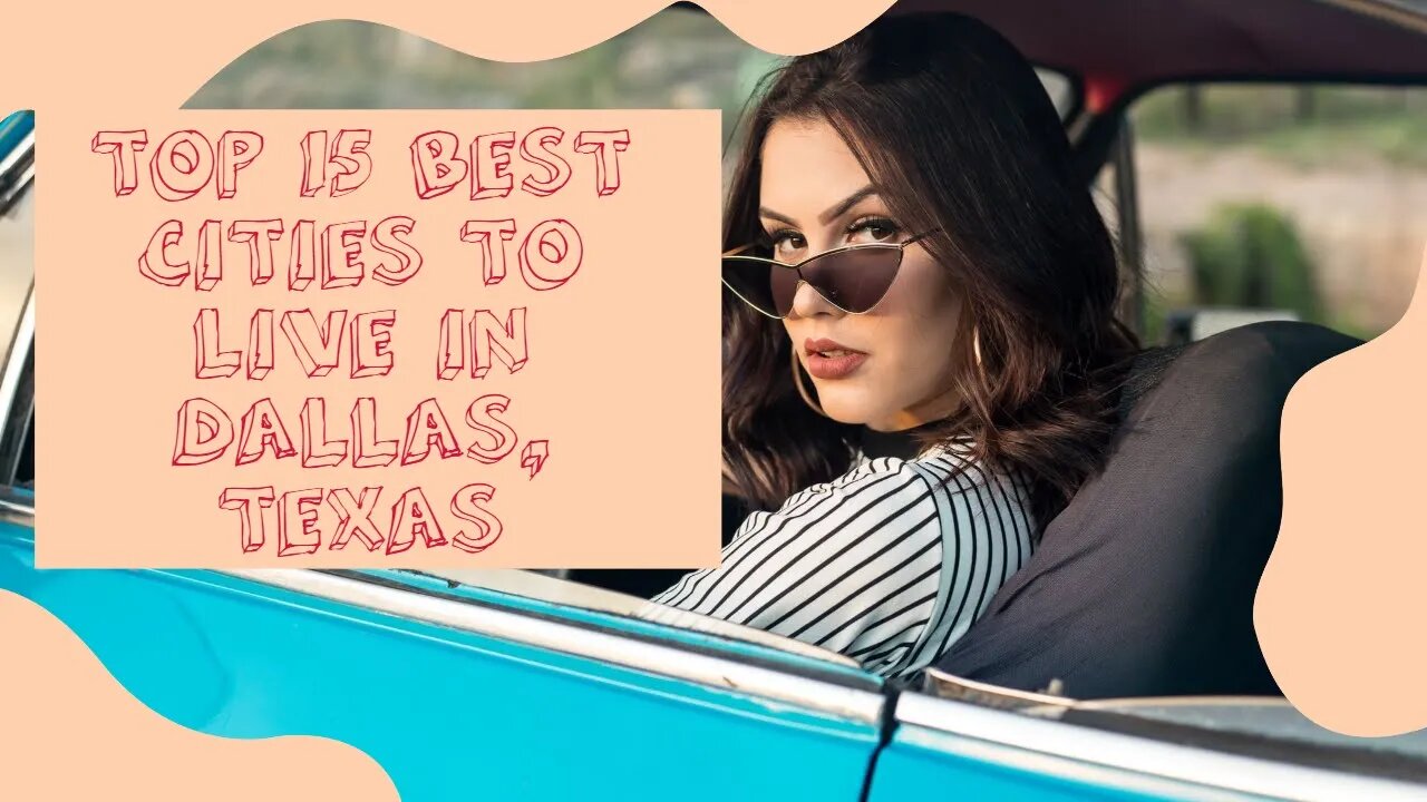 Top 15 Best Cities to Live in Dallas, Texas