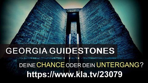 Georgia Guidestones – Chance oder Untergang?