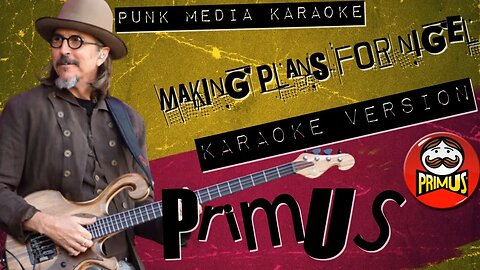 PRIMUS ✴ MAKING PLANS FOR NIGEL ✴ KARAOKE INSTRUMENTAL ✴ PMK