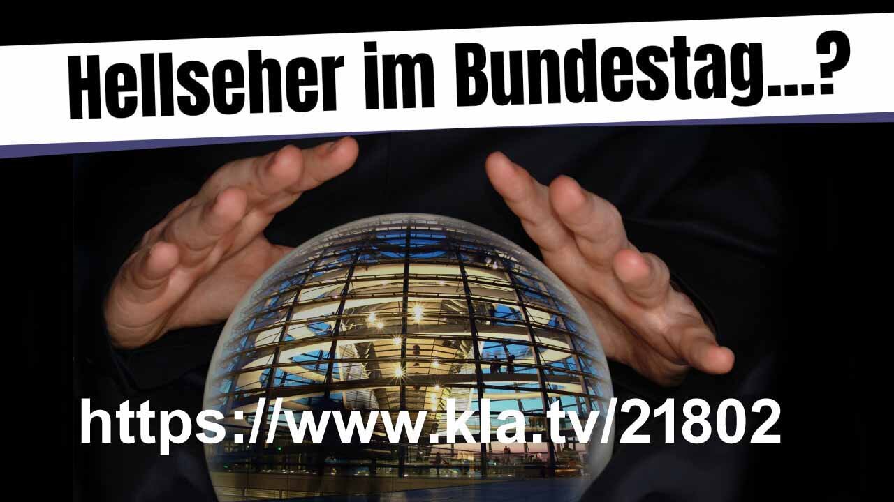 Hellseher im Bundestag