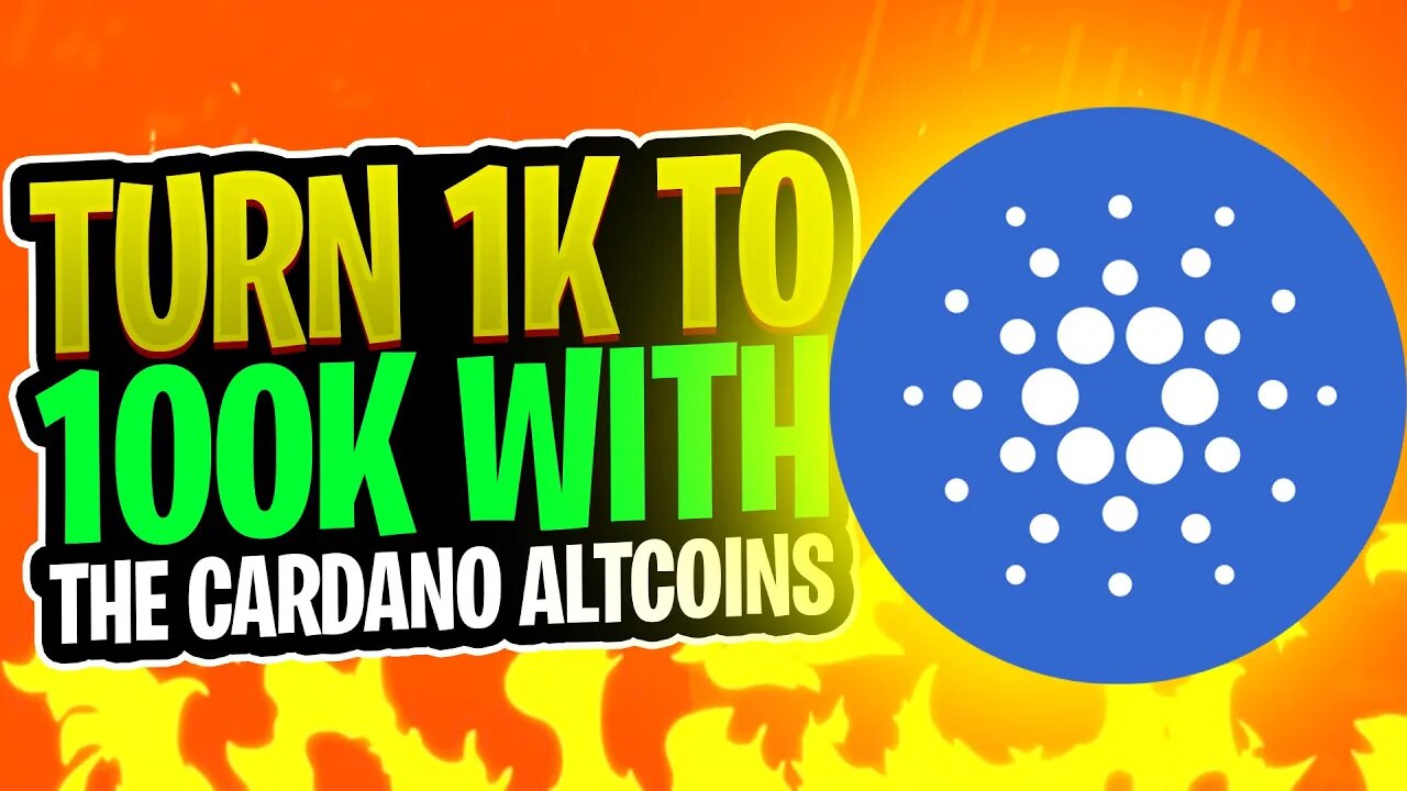 TURN 1K TO 100K WITH THE CARDANO ALTCOINS