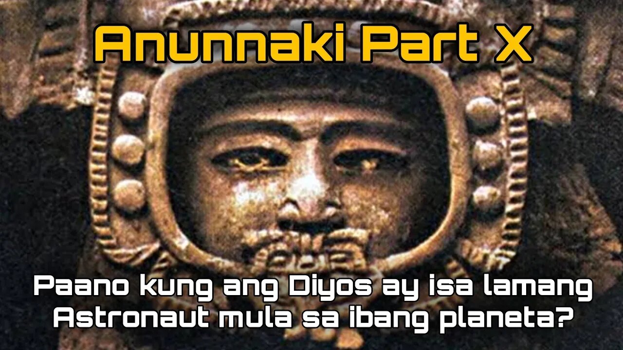 Anunnaki Part X: Ang Diyos Na Lumikha Sa Mga Tao Ay Isa Lamang Astronaut? | Ekstra Ordinaryo