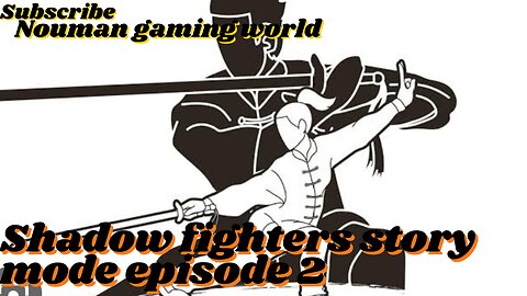 shadow fighters 3 story mode episode 2 full game play