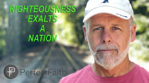 Righteousness Exalts A Nation